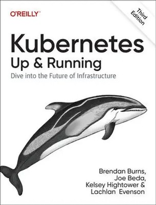 Kubernetes: Up and Running | Dive into the Future of Infrastructure | Buch