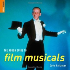 THE ROUGH GUIDE TO FILM MUSICALS 1 (ROUGH GUIDE REFERENCE) By David Parkinson