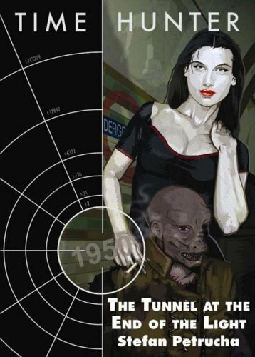The Tunnel at the End of the Light (Time Hunter... by Petrucha, Stefan Paperback - Picture 1 of 2