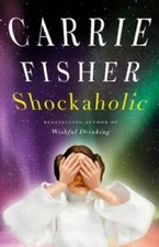 Shockaholic - Hardcover By Fisher, Carrie - VERY GOOD