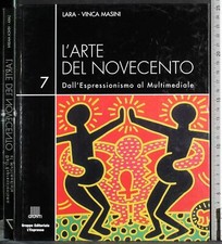 ARTE NOVECENTO. DALL'ESPRESSIONISMO AL MULTIMEDIALE. VOL 7. MASINI. L'ESPRESSO.