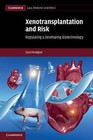 Xenotransplantation and Risk: Regulating a Developing Biotechnology by Sara Fovargue (Hardback, 2011)