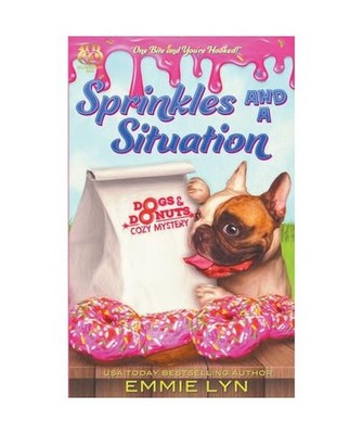 Sprinkles and a Situation [Dogs and Donuts], Lyn, Emmie; Mysteries, Whiskered
