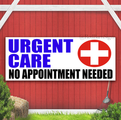 URGENT CARE No Appointment Needed Indoor Outdoor Banner Sign with grommets
