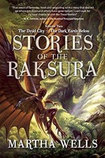 Stories of the Raksura: The Dead City & The Dark Earth Below