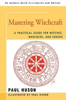 Paul A. Huson | Mastering Witchcraft | Taschenbuch | Englisch (2006) | Iuniverse