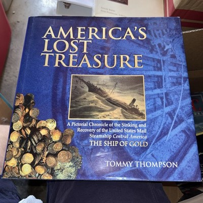America's Lost Treasure : A Pictorial Chronicle of the Sinking Recovery 1st Ed