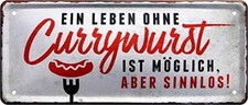 Blechschild Lustiger Spruch &ldquo;Leben ohne Currywurst&ldquo; Deko Schild 28x12cm
