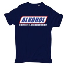 T-Shirt Alkohol du bist nicht du Bier saufen Spaß Fun lustige sprüche S bis 8XL