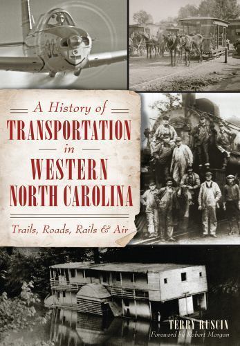 A History of Transportation in Western NC, Trails Roads Rails, & Air SPRING SALE - Picture 1 of 1