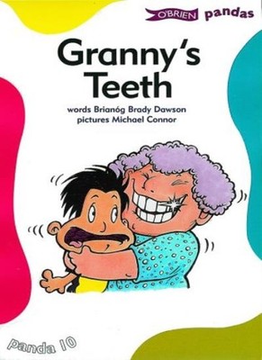 Granny's Teeth (O'Brien Pandas # 10),Brianóg Brady Dawson, Micha