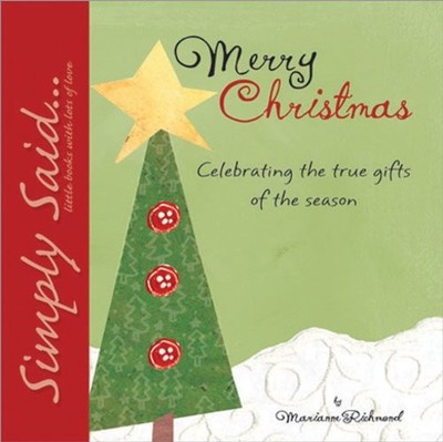 Merry Christmas: Celebrating the True Gifts of the Season