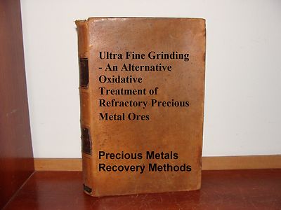 Ultra fine Grinding for Gold -Silver recovery. Mining and Gold recovery methods