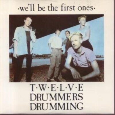 Twelve Drummers Drumming Well Be The First Ones Vinyl Single 7inch NEAR MINT