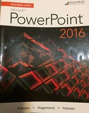 Benchmark Series: Microsoft (R) PowerPoint 2016: Workbook [