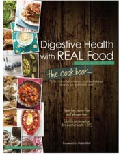 Digestive Health with Real Food: The Cookbook: 100+ Anti-Inflammatory,...