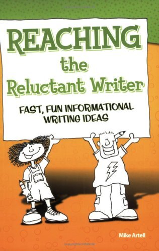 REACHING THE RELUCTANT WRITER: FAST, FUN, INFORMATIONAL By Mike Artell ...