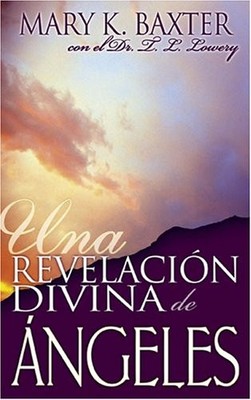 SPAN-DIVINE REVELATION OF ANGELS (SPANISH EDITION) By Baxter Mary **Excellent**