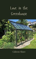 Love In The Greenhouse Gideon Shaw Taschenbuch Englisch 2025 EAN 9781805814283