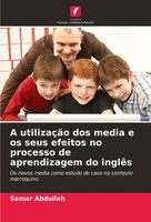 Samar Abdullah | A UtilizaçãO Dos Media E Os Seus Efeitos No Processo De...