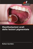 Manifestazioni Orali Delle Lesioni Pigmentate Rohan Sachdev