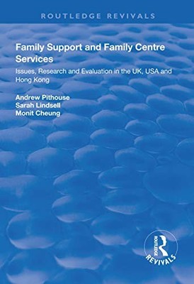 Family Support and Family Centre Services: Issues, Research and Evaluation in t