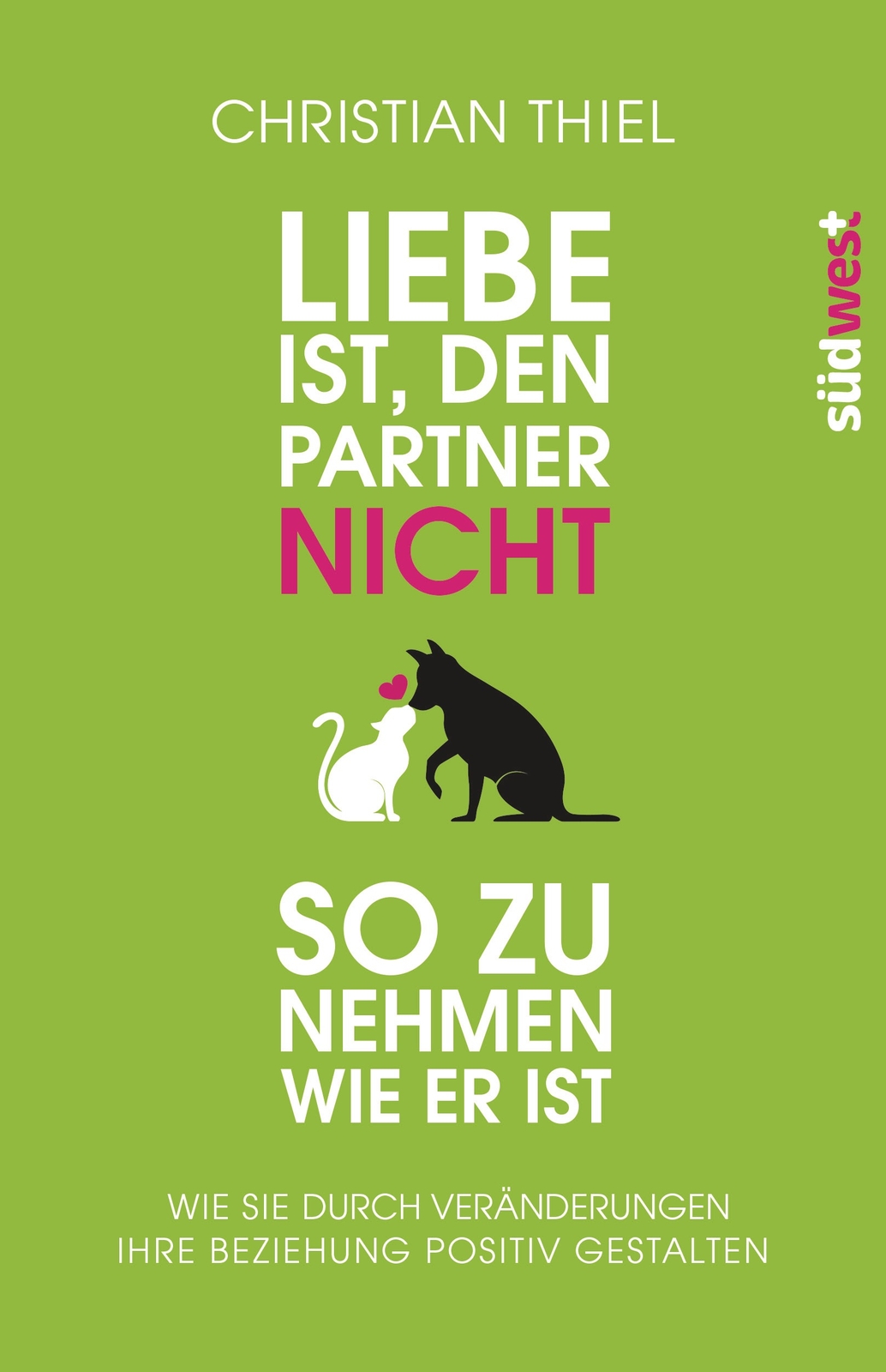 Thumbnail - Christian Thiel / Liebe Ist, Den Partner Nicht So Zu Nehmen, Wie Er