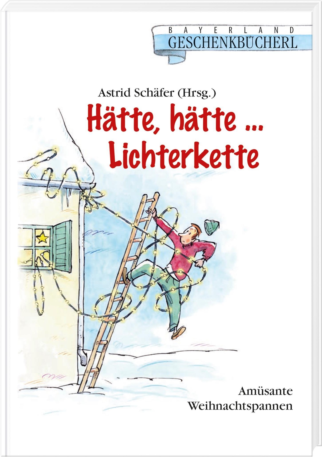 Thumbnail - Hätte, Hätte... Lichterkette Astrid Schäfer