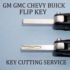 GM GMC CHEVY BUICK FLIP KEY KEYLESS REMOTE TRANSMITTER KEY CUTTING SERVICE