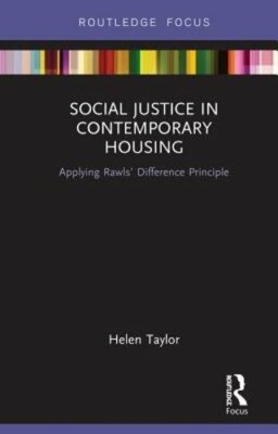 Social Justice in Contemporary Housing: Applying Rawls' Difference Principle