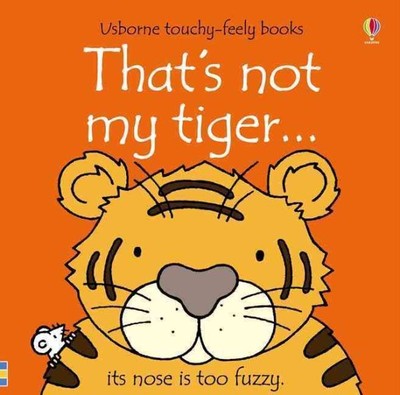 That's Not My Tiger, Hardcover by Watt, Fiona; Wells, Rachel (ILT), Brand New...