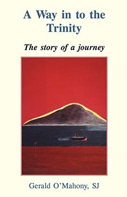A Way In To The Trinity by O'Mahony Sj, Gerald 0852445911 FREE Shipping