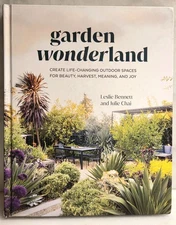 Garden Wonderland: Create Life-Changing Outdoor Spaces, by Bennett Leslie