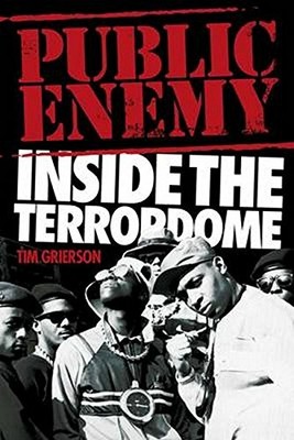 Public Enemy: Inside the Terrordome by Tim Grierson 1783053623 FREE Shipping
