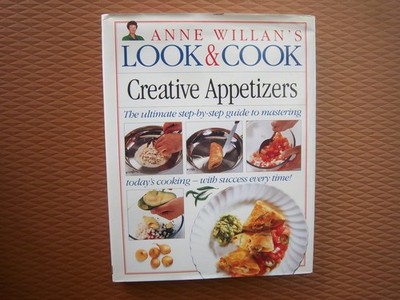 Creative Appetizers (Anne Willan's Look & Cook)
