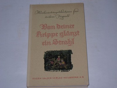Wißmann, Erwin:Von deiner Krippe glänzt ein Strahl. Weihnachtsgeschichten für un