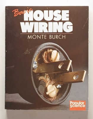 Basic House Wiring by Monte Burch Paperback Sterling Publishing