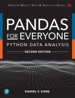 Pandas for Everyone: Python Data Analysis (Addison-Wesley Data & Analytics Seri,