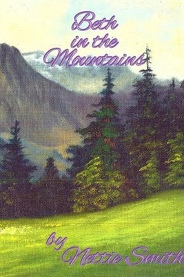 Beth in the Mountains by Nettie Smith (English) Paperback Book