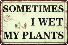 Funny Garden Decor Sometimes I Wet My Plants Sign Garden Metal Signs outside Gar
