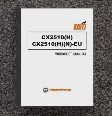 2510 Tractor Technical Workshop Repair Manual Fits Kioti CX2510-H