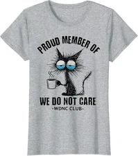 Funny Sarcastic Black Cat Meme We Do Not Care Club Ladies' Crewneck T-Shirt