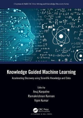Knowledge Guided Machine Learning 9780367698201 NEW