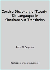 Concise Dictionary of Twenty-Six Languages in Simultaneous Translation
