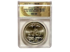 Daniel Carr - 2010 Hard Times Token - Weed Money - 1 Troy Oz. Silver, ANACS MS69