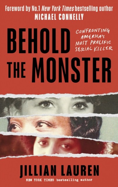 Behold the Monster: Confronting America's Most Prolific Serial Killer by Jillia - Image 2