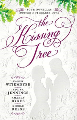 The Kissing Tree: Four Novellas Rooted in Timeless Love - Paperback / softback N