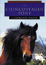 The Chincoteague Pony (Learning About Horses) by Charlotte Wilcox