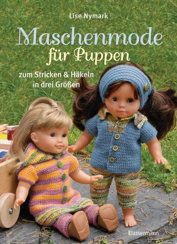 Thumbnail - Maschenmode Für Puppen. Puppenkleider Zum Stricken Und Häkeln In Drei