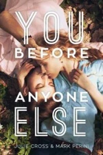 You Before Anyone Else - Paperback By Cross, Julie - GOOD